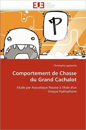 Comportement de Chasse du Grand Cachalot de Christophe Laplanche