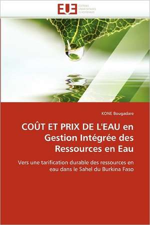 COÛT ET PRIX DE L''EAU en Gestion Intégrée des Ressources en Eau de Kone Bougadare