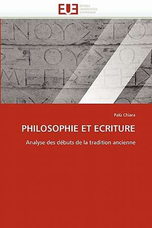 PHILOSOPHIE ET ECRITURE de Palù Chiara