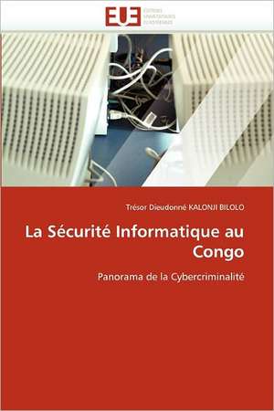 La Sécurité Informatique au Congo de Trésor Dieudonné Kalonji Bilolo