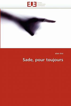 Sade, pour toujours de Alain Tirzi