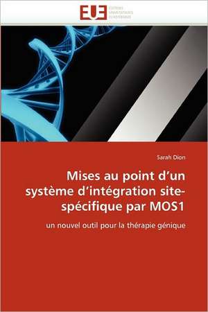 Mises au point d''un système d''intégration site-spécifique par MOS1 de Sarah Dion