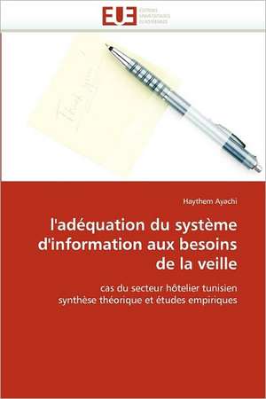 L'Adequation Du Systeme D'Information Aux Besoins de La Veille: Cellules Inflammatoires de L''Immunite de Haythem Ayachi