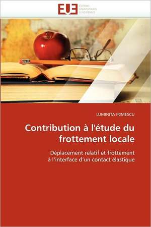 Contribution à l'étude du frottement locale de Luminita Irimescu