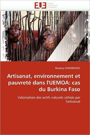 Artisanat, environnement et pauvreté dans l''UEMOA: cas du Burkina Faso de Boukary Ouedraogo