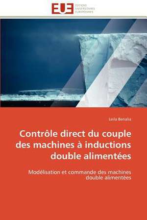 Controle Direct Du Couple Des Machines a Inductions Double Alimentees