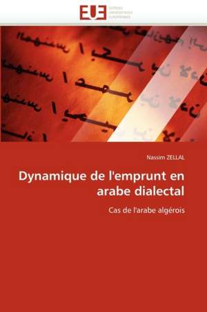 Dynamique de l''emprunt en arabe dialectal de Nassim Zellal