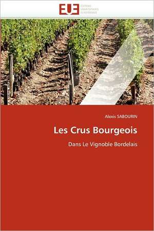 Les Crus Bourgeois de Alexis Sabourin