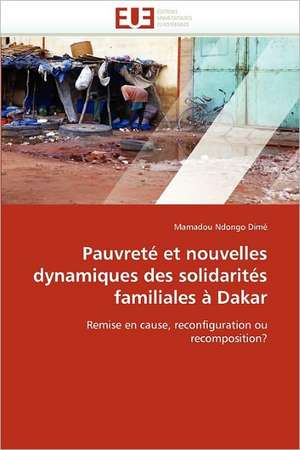 Pauvrete Et Nouvelles Dynamiques Des Solidarites Familiales a Dakar: Signalisation Intracellulaire de Mamadou Ndongo Dimé