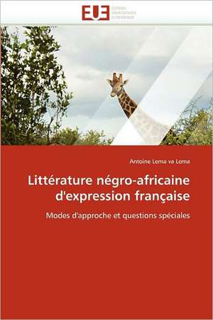 Litterature Negro-Africaine D'Expression Francaise: Reparametrage de Stics de Antoine Lema va Lema