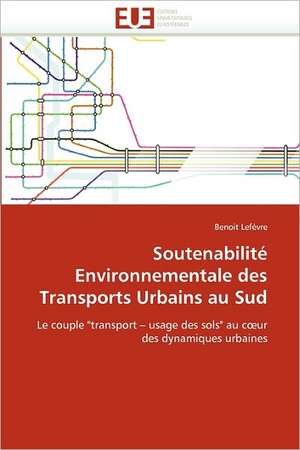 Soutenabilité Environnementale des Transports Urbains au Sud de Benoit Lefèvre