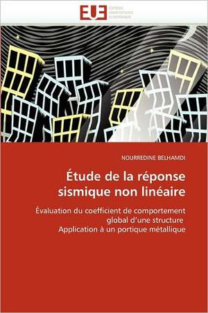 Étude de la réponse sismique non linéaire de Nourredine Belhamdi