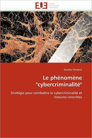 Le phénomène "cybercriminalité" de Guinka Hristova