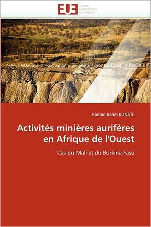 Activités minières aurifères en Afrique de l'Ouest de Abdoul-Karim Konate