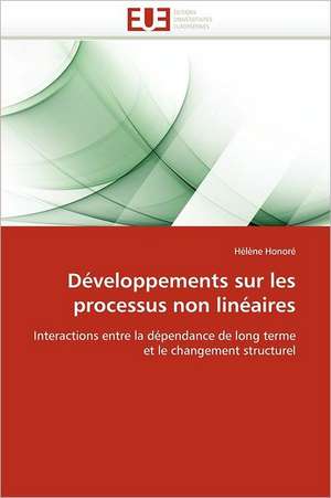 Développements sur les processus non linéaires de Hélène Honoré