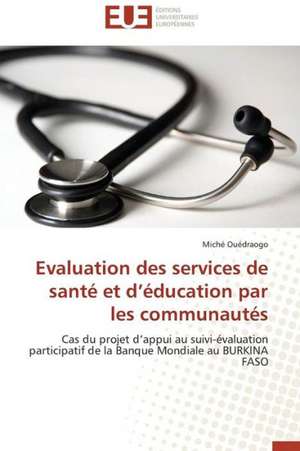 Evaluation Des Services de Sante Et D'Education Par Les Communautes: Sequence Pro-Apoptotique Des Flavivirus de Miché Ouédraogo