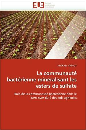 La communauté bactérienne minéralisant les esters de sulfate de Mickael Cregut