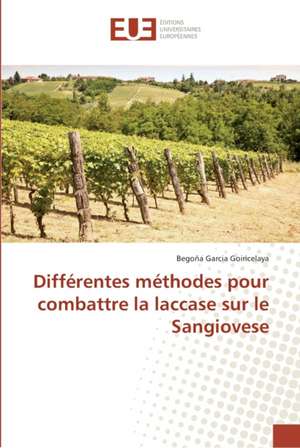 Différentes méthodes pour combattre la laccase sur le Sangiovese de Begoña Garcia Goiricelaya