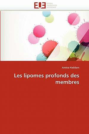 Les lipomes profonds des membres de Amina Haddam