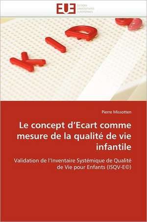 Le concept d''Ecart comme mesure de la qualité de vie infantile de Pierre Missotten