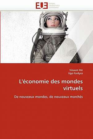 L''économie des mondes virtuels de Vincent Mir