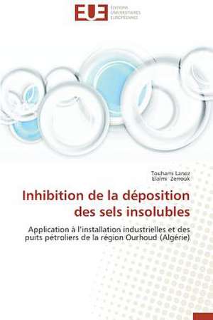 Inhibition de La Deposition Des Sels Insolubles