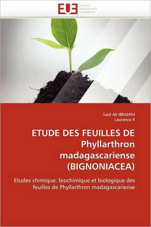 Etude Des Feuilles de Phyllarthron Madagascariense (Bignoniacea): Quoi? Pourquoi? Et Comment? de Said Ali IBRAHIM