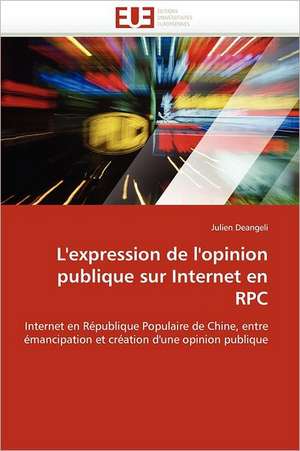 L'expression de l'opinion publique sur Internet en RPC de Julien Deangeli