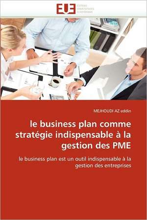 le business plan comme stratégie indispensable à la gestion des PME de Mejhoudi AZ eddin