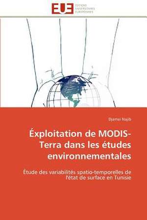 Exploitation de Modis-Terra Dans Les Etudes Environnementales