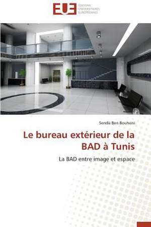 Le Bureau Exterieur de La Bad a Tunis