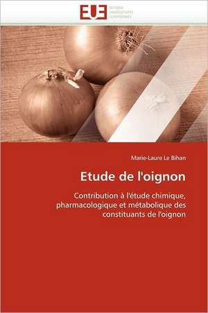 Etude de l'oignon de Marie-Laure Le Bihan