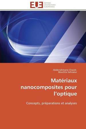 Materiaux Nanocomposites Pour L Optique: Importance Des Legumineuses Fourrageres de Abderrahmane Chaieb