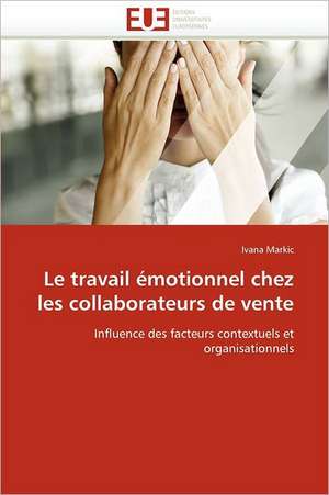 Le Travail Emotionnel Chez Les Collaborateurs de Vente: Importance Des Legumineuses Fourrageres de Ivana Markic