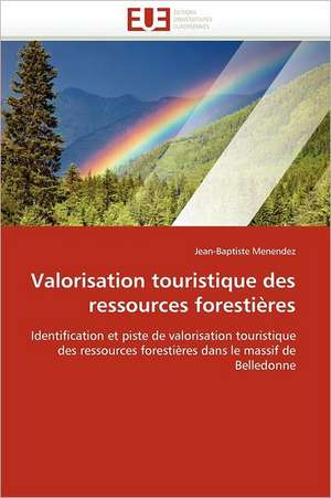 Valorisation touristique des ressources forestières de Jean-Baptiste Menendez