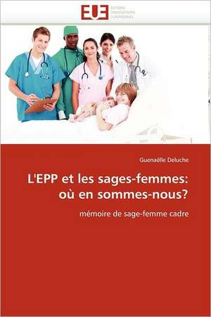 L''EPP et les sages-femmes: où en sommes-nous? de Guenaëlle Deluche