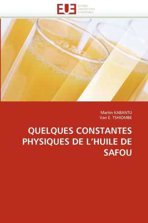 Quelques constantes physiques de l'huile de safou de Martin Kabantu