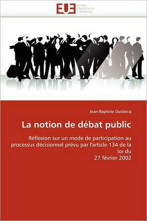 La notion de débat public de Jean-Baptiste Duclercq