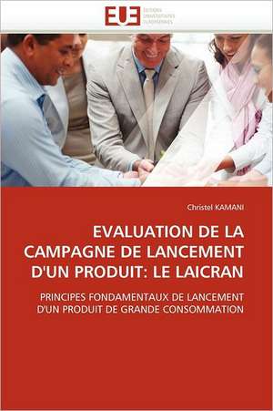 Evaluation de La Campagne de Lancement D'Un Produit: Le Laicran de Christel KAMANI