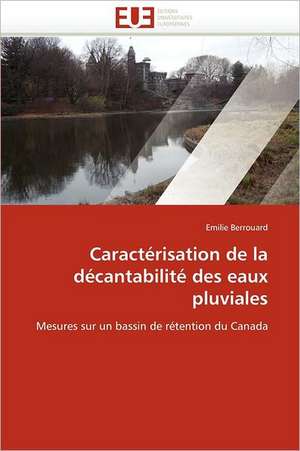 Caractérisation de la décantabilité des eaux pluviales de Emilie Berrouard