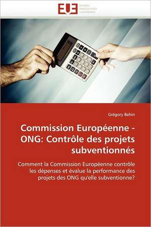 Commission Européenne - Ong: Contrôle Des Projets Subventionnés de Behin-G