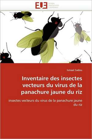 Inventaire des insectes vecteurs du virus de la panachure jaune du riz de Ismael Sadou