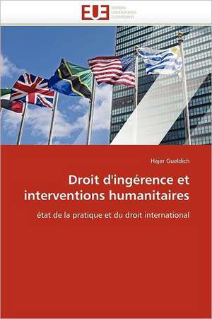 Droit d'ingérence et interventions humanitaires de Hajer Gueldich