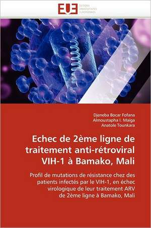 Echec de 2ème ligne de traitement anti-rétroviral VIH-1 à Bamako, Mali de Djeneba Bocar Fofana