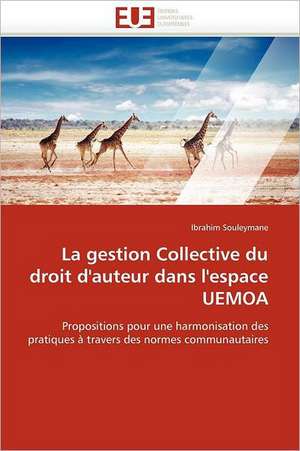 La gestion Collective du droit d'auteur dans l'espace UEMOA de Ibrahim Souleymane