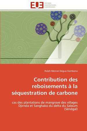 Contribution Des Reboisements a la Sequestration de Carbone