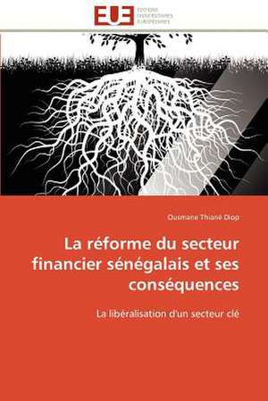 La Reforme Du Secteur Financier Senegalais Et Ses Consequences