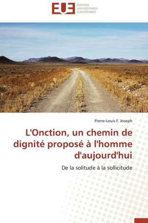 L'Onction, Un Chemin de Dignite Propose A L'Homme D'Aujourd'hui: Mode de Traitement de L'Information Et Observance Aux Arv de Pierre-Louis F. Joseph