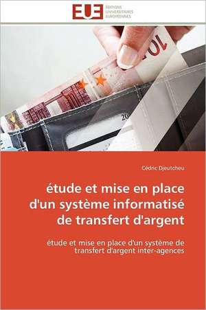 Etude Et Mise En Place D'Un Systeme Informatise de Transfert D'Argent