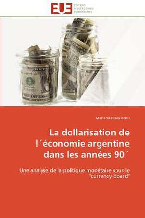 La Dollarisation de Leconomie Argentine Dans Les Annees 90